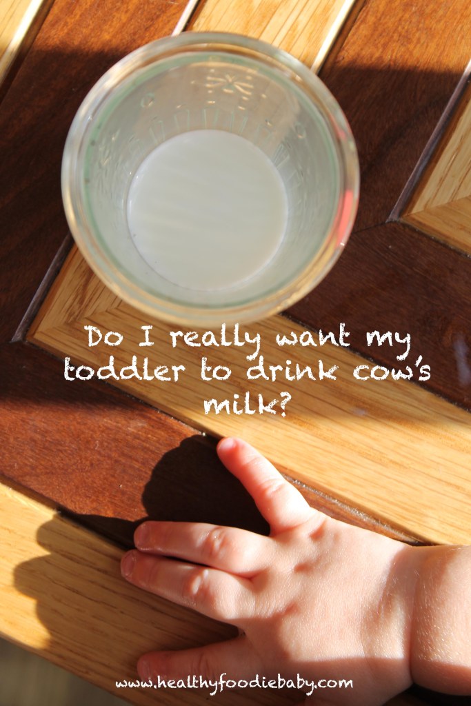 Do I really want my toddler to drink Cow's milk?